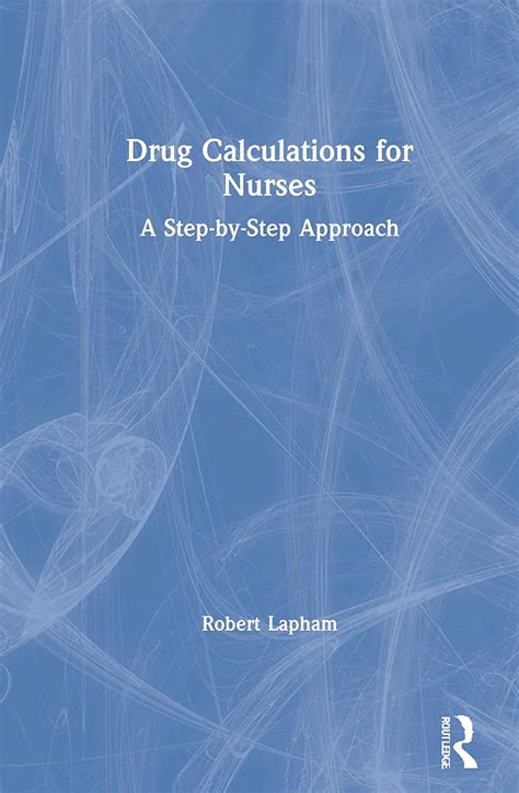 Buy Drug Calculations For Nurses A Step By Step Approach Book Online