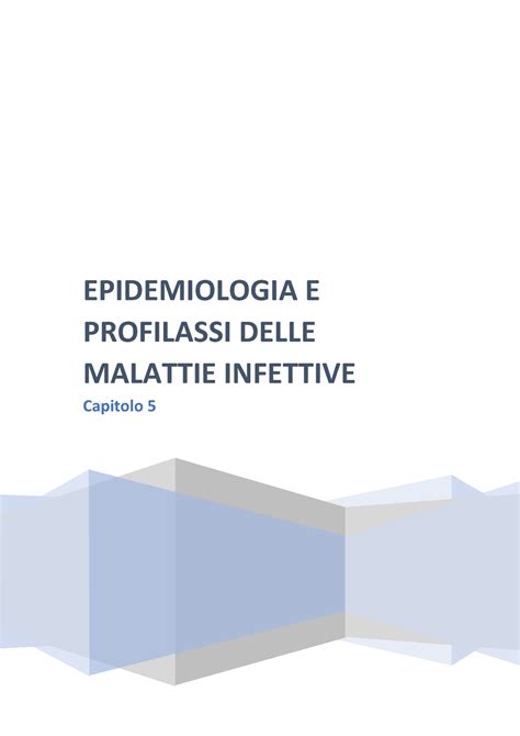 Igiene 5 Riassunti Lezione Infermieristica EPIDEMIOLOGIA E