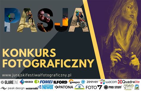 Konkurs Pasja W Ramach X Jurajski Festiwal Fotograficzny E Konkursy