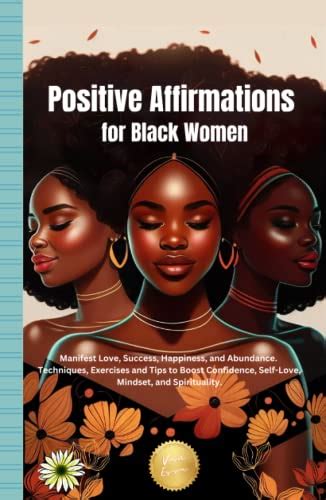 Positive Affirmations For Black Women Manifest Love Success