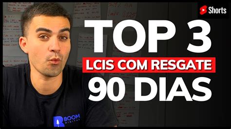 As Melhores Lcis Para Resgatar Em Dias Renda Fixa Youtube