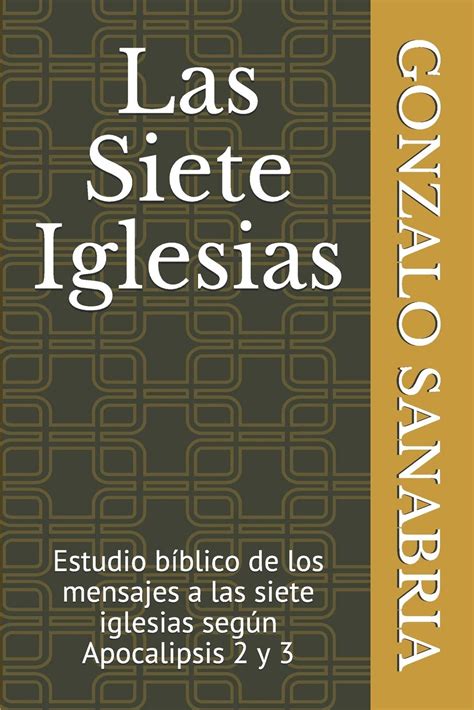 Buy Las Siete Iglesias Estudio B Blico De Los Mensajes A Las Siete