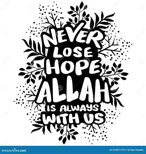 Never Lose Hope Allah Is Always With Us Hand Drawn Lettering Islamic Quote Stock Vector