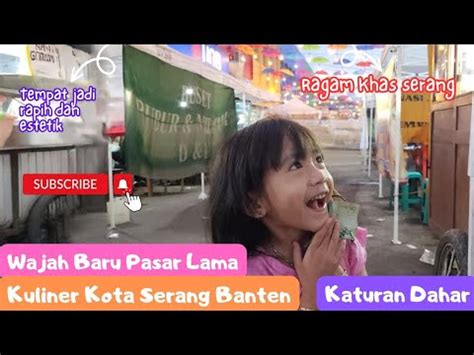 Pasar Lama Kota Serang Wisata Kuliner Serang Banten Kuliner