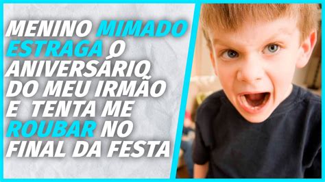 Uma Crian A Mimada Estragou A Festa Do Meu Irm O Contos Do Complexo