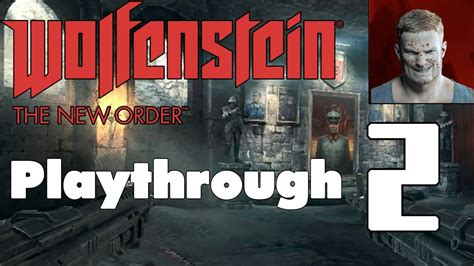 Wolfenstein The New Order Fergus Timeline Ber Playthrough