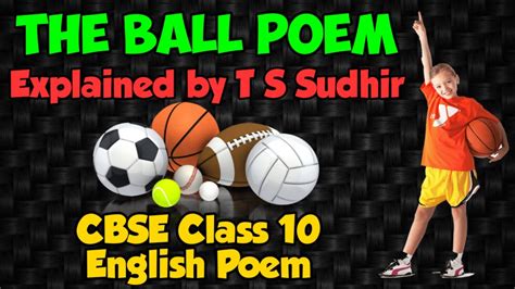 The Ball Poem Class 10 English Explanation In Simple English Poetic Devices Important