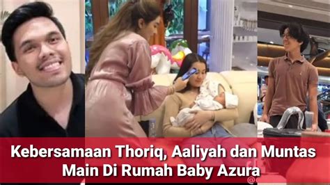 Kebersamaan Thoriq Aaliyah Dan Muntas Main Di Rumah Baby Azura