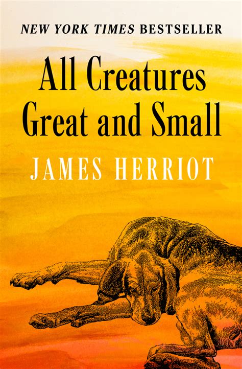 All Creatures Great and Small by James Herriot - Book - Read Online