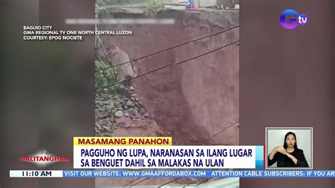 Pagguho Ng Lupa Naranasan Sa Ilang Lugar Sa Benguet Dahil Sa Malakas