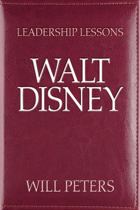 Leadership Lessons Walt Disney Ebook Will Peters 9781612307176