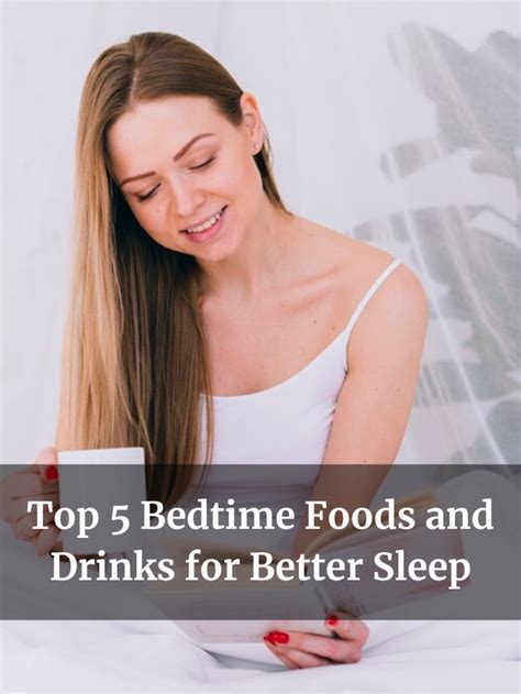 Top 5 Bedtime Foods And Drinks For Better Sleep