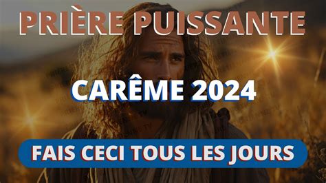 Carême 2024 Fais Cette Prière Tous Les Jours Et Tu Verras Ce Qui Se