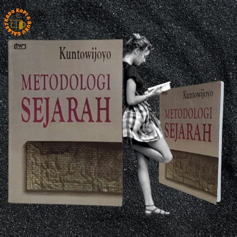 Jual Buku Metodologi Sejarah Kuntowijoyo Ed Shopee Indonesia