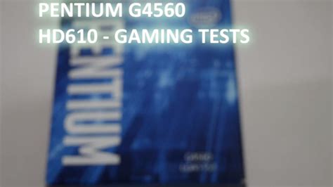 Pentium G4560 Gaming Tests With Intel HD Graphics 610 GTA 5 Included