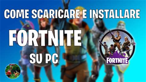 Come SCARICARE E INSTALLARE FORTNITE Su PC GRATIS TUTORIAL 2020 YouTube