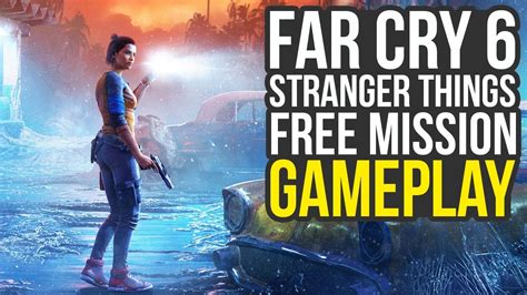 Far Cry 6 Stranger Things DLC Gameplay Full Mission Playthrough