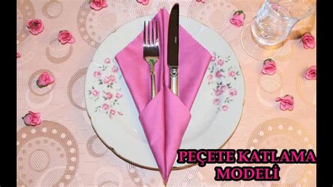 ŞIK PEÇETE KATLAMA PEÇETE KATLAMA MODELİ peçetekatlama