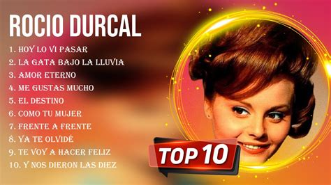 Las Mejores Canciones De Rocio Durcal Youtube