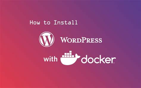 Install Wordpress With Docker Compose Easy Guide Mark Ai Code