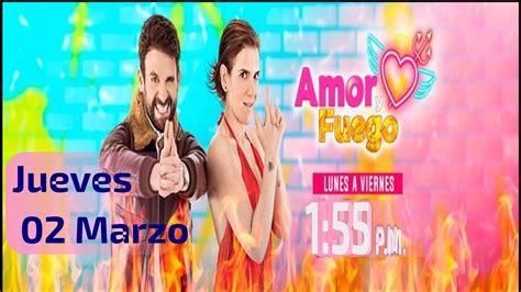 Amor Y Fuego En Vivo Jueves 02 De Marzo 2023 YouTube