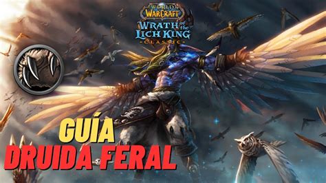 Gu A Definitiva Druida Feral Wotlk Classic Raza Estad Sticas