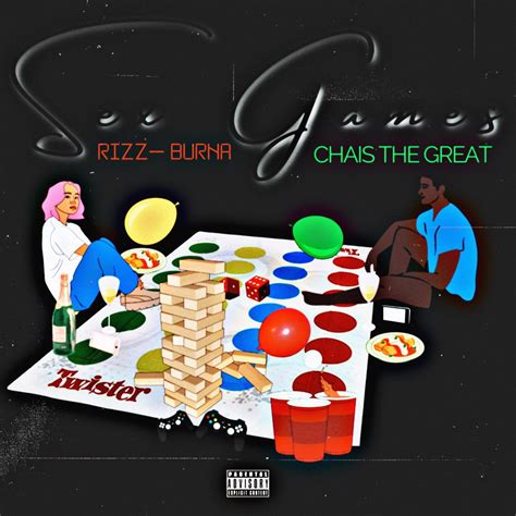 ‎sex Games Feat Chais The Great Single Album Par Rizz Burna Apple Music