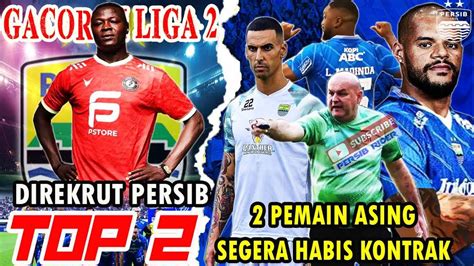 Akan Habis Kontrak Pemain Asing Persib Potensi Dilepas Opsi Rekrut