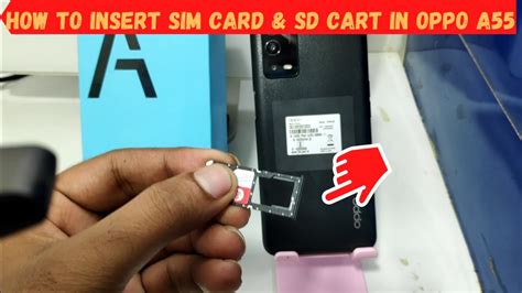 How To Insert Sim Card SD Cart In OPPO A55 How Do I Put An SD Card