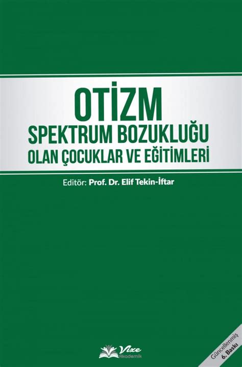 Otizm Spektrum Bozuklu U Olan Ocuklar Ve E Itimleri Elif Tekin Ftar