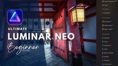 The Ultimate Luminar Neo Beginner Guide Everything You Need To Know