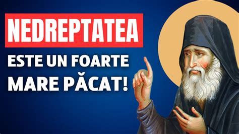 Nedreptatea Atrage Urgia Lui Dumnezeu Sf Paisie Aghioritul Youtube