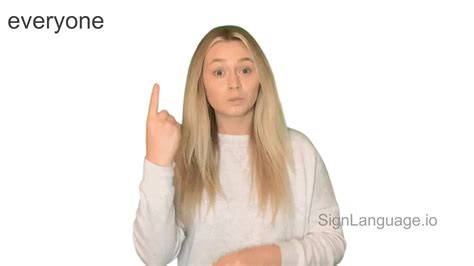 Everyone In Asl Example 1 American Sign Language