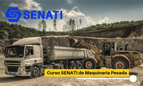 Curso Senati De Maquinaria Pesada ¡ingresa Ya Senati