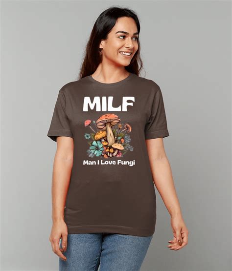 Milf Tshirt Funny Mushroom Gift Ideas Man I Love Fungi Cottagecore Shirt Womens Milf T Shirt