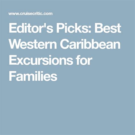 Editor's Picks: Best Western Caribbean Excursions for Families ...