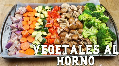 Deliciosas Verduras Al Horno La Mejor Receta Para Un Plato Saludable Y