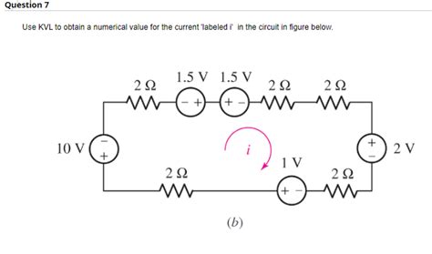 Solved Question 7 Use Kvl To Obtain A Numerical Value For The Current Course Hero