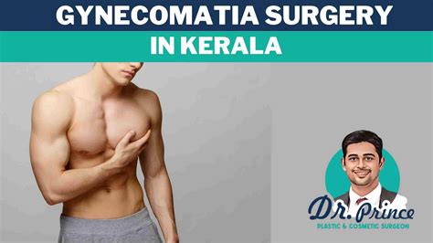 A Comprehensive Guide To Gynecomastia Surgery And The Best Surgeons In