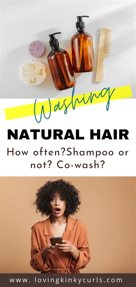 How Often Should You Wash C Hair With Sample Wash Routines Loving