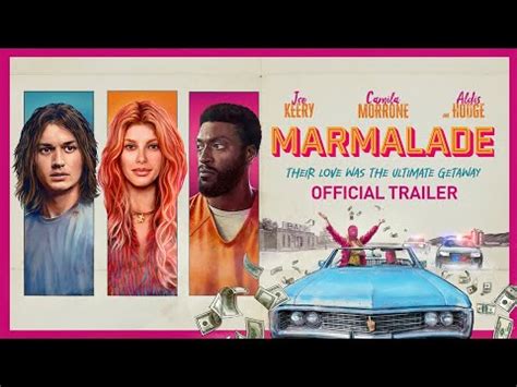 Marmalade Official Trailer Video