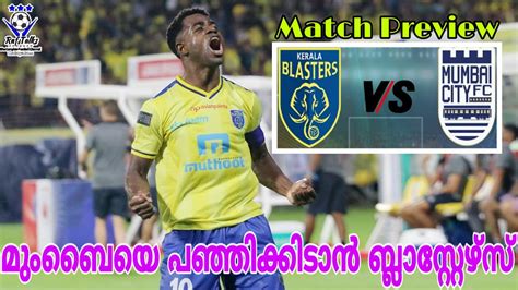 Kerala Blasters Fc Vs Mumbai City Fc Match Preview Isl Season