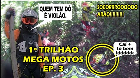 Trilhao Mega Motos Ep Junior Dando Roiada E Ar O Socorrendo