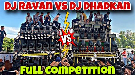 Dj Asli Ravan Vs Dj Dhadkan Meerut Full Khatarnak Competition Most