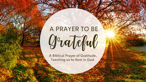 A Prayer to be Grateful: A Biblical Prayer of Gratitude, Teaching us to ...