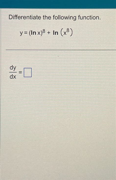 Solved Differentiate The Following