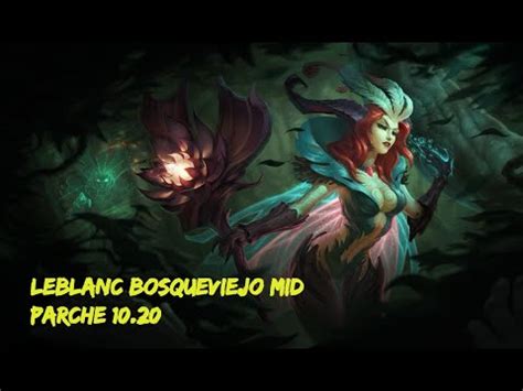 LOL Leblanc Bosqueviejo MID Gameplay Español YouTube