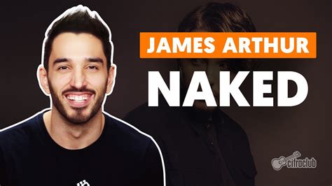 NAKED James Arthur Como tocar no violão Acordes Chordify