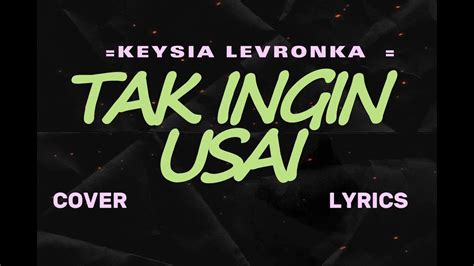 KEYSIA LEVRONKA TAK INGIN USAI Cover Lyric COVER BY TIVAL