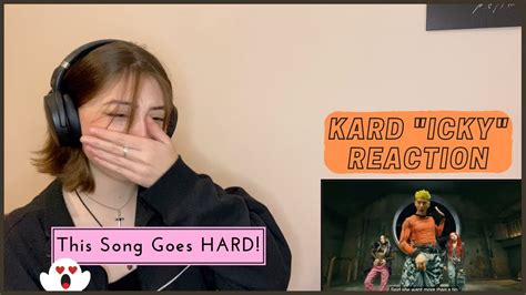 Bi Girl Reacts To Kard Kard Icky MV Reaction YouTube